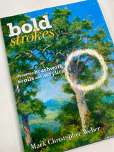 Load image into Gallery viewer, Bold Strokes
