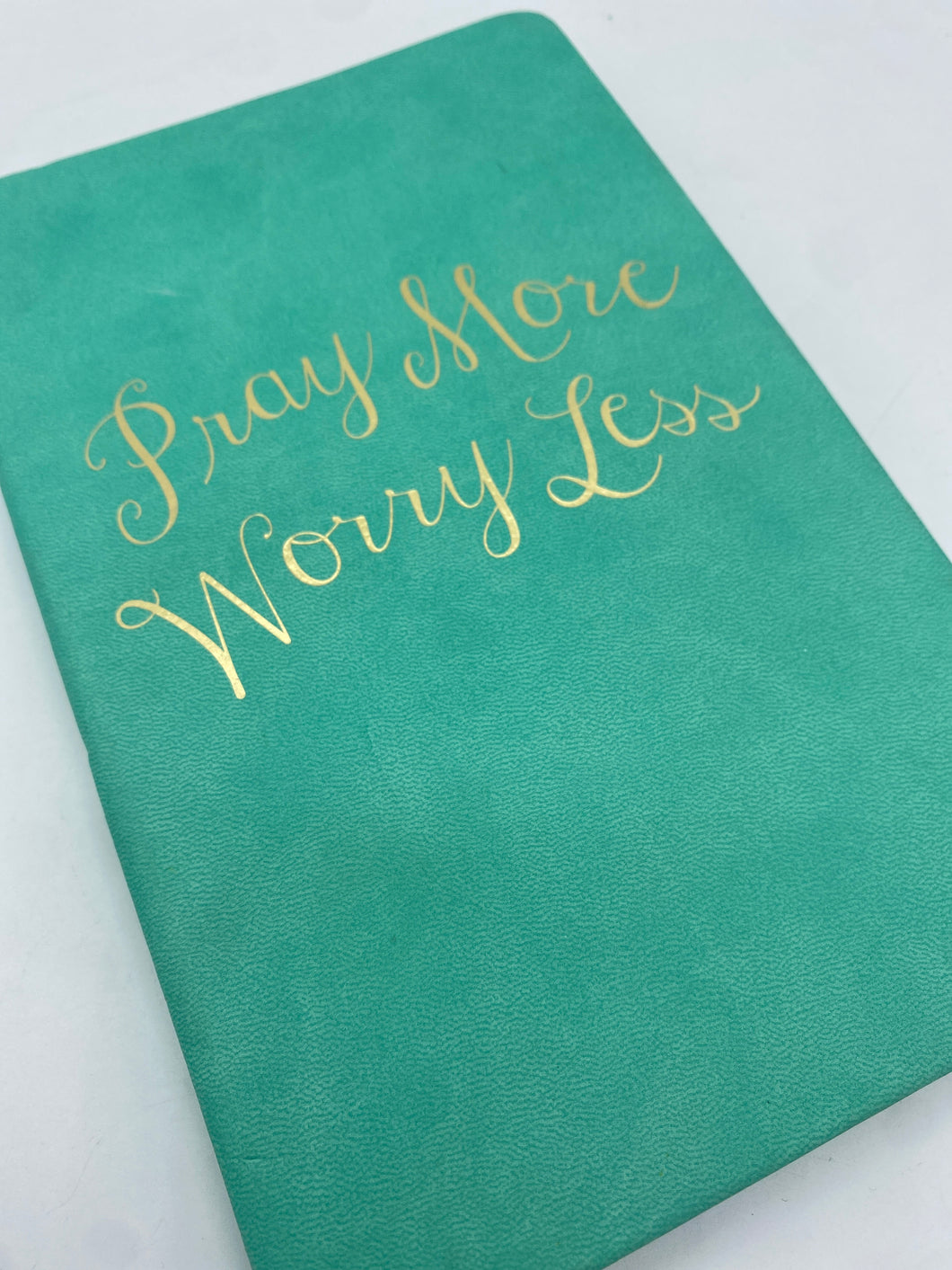 Pray More Worry Less