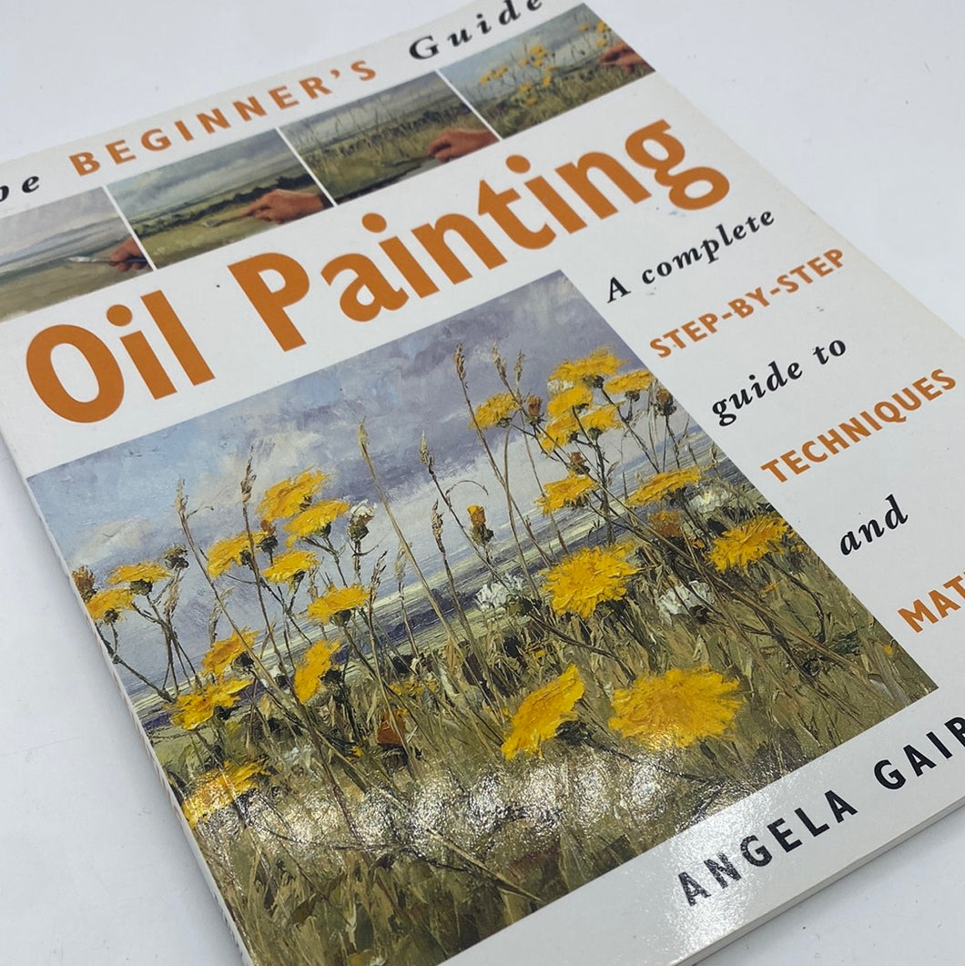 The Beginner's Guide - Oil Painting